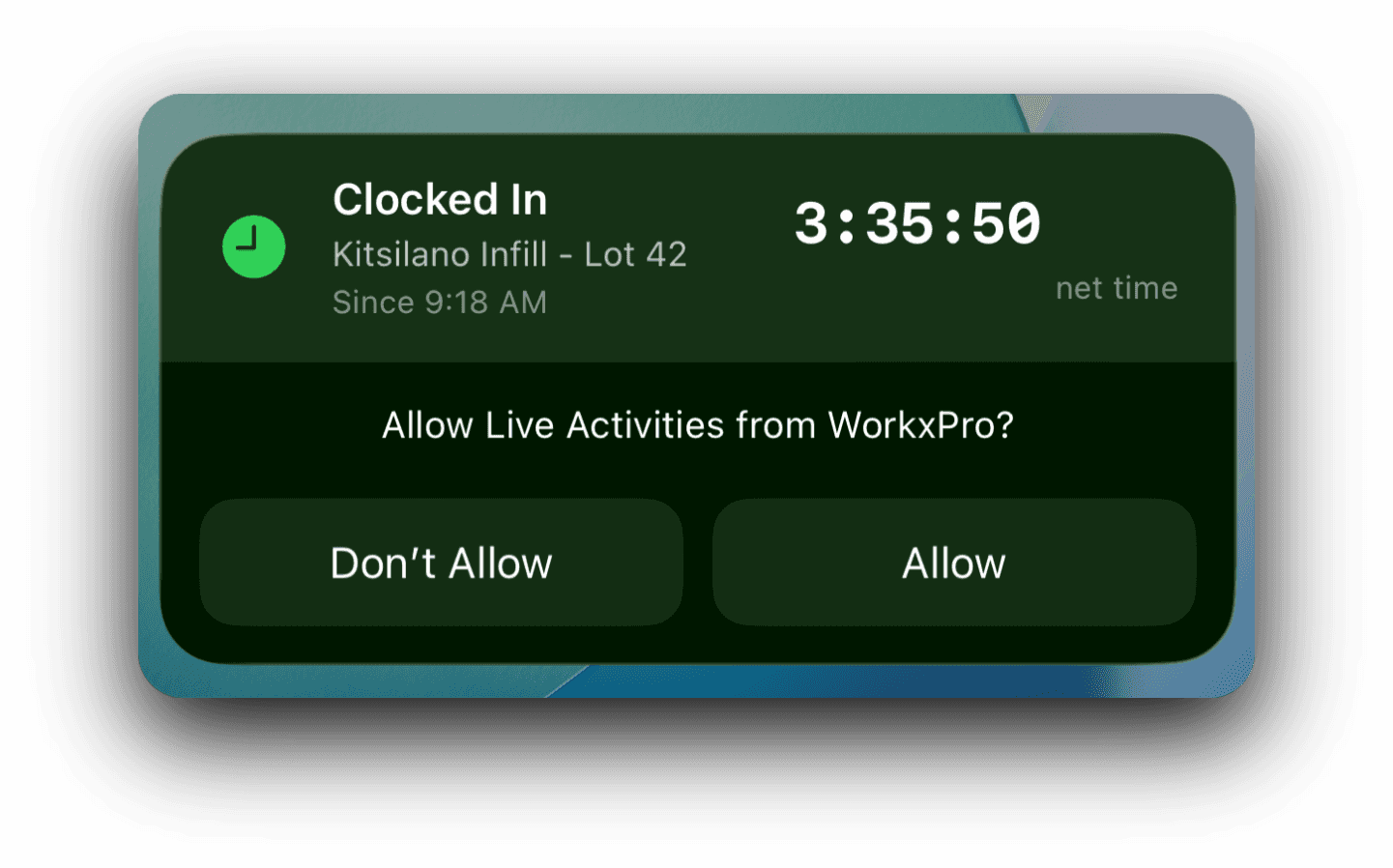 Zoomed WorkxPro Live Activity card: Clocked In at Kitsilano Infill Lot 42 since 9:18 AM with a running 3:35:50 net time
